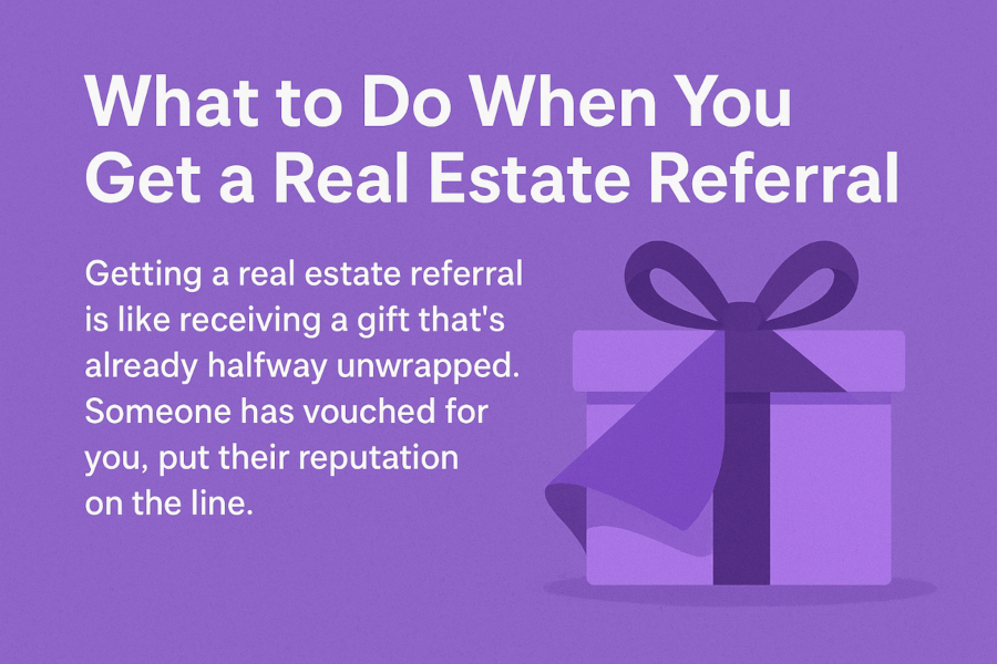 What to Do When You Get a Real Estate Referral