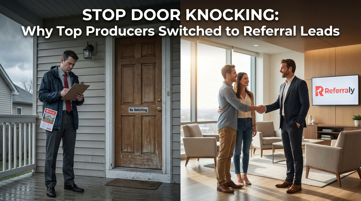 Stop Door Knocking: Why Top Producers Switched to Referral Leads